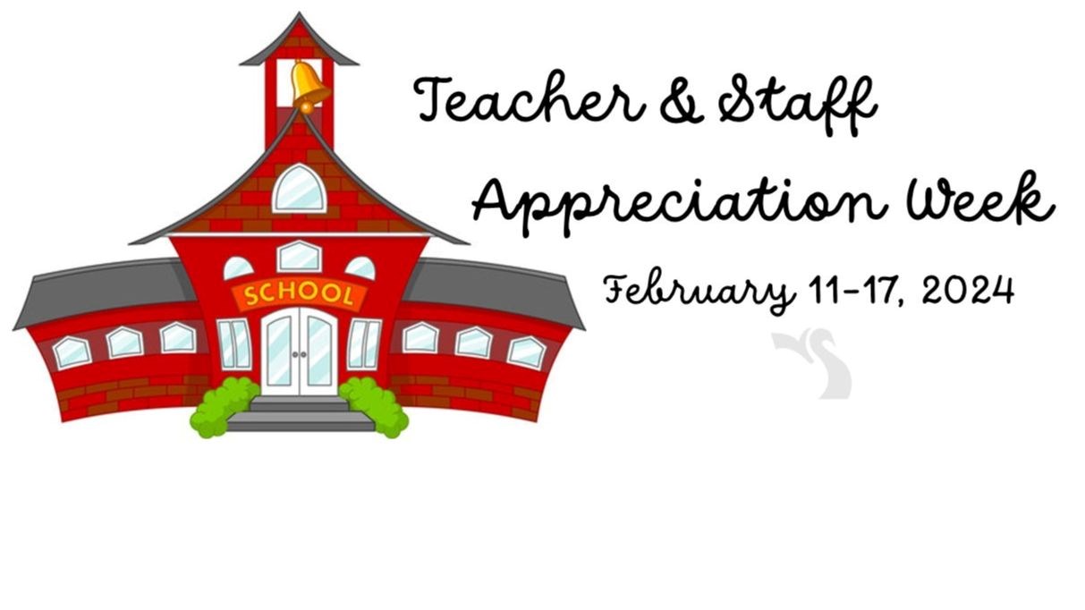 Teacher & Staff Appreciation Week February 1117, 2024